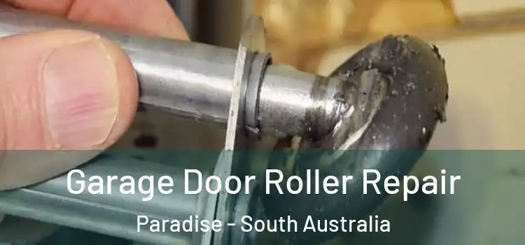 Garage Door Roller Repair Paradise - South Australia