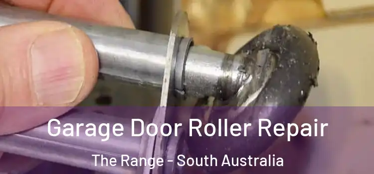 Garage Door Roller Repair The Range - South Australia