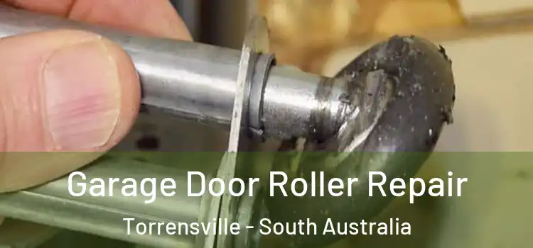 Garage Door Roller Repair Torrensville - South Australia