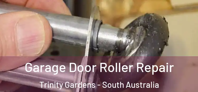 Garage Door Roller Repair Trinity Gardens - South Australia