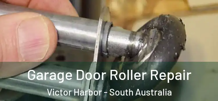 Garage Door Roller Repair Victor Harbor - South Australia