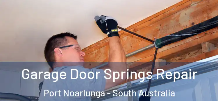 Garage Door Springs Repair Port Noarlunga - South Australia