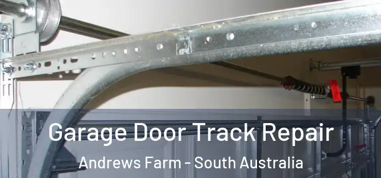 Garage Door Track Repair Andrews Farm - South Australia
