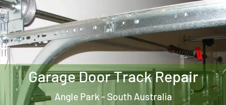 Garage Door Track Repair Angle Park - South Australia