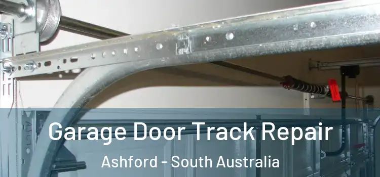 Garage Door Track Repair Ashford - South Australia