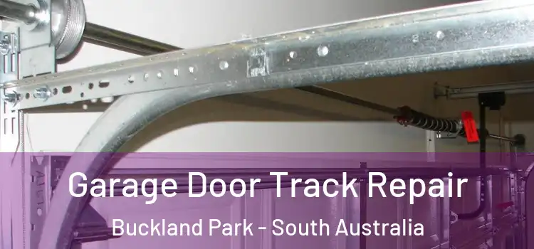 Garage Door Track Repair Buckland Park - South Australia