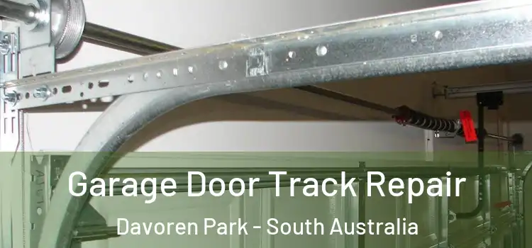 Garage Door Track Repair Davoren Park - South Australia
