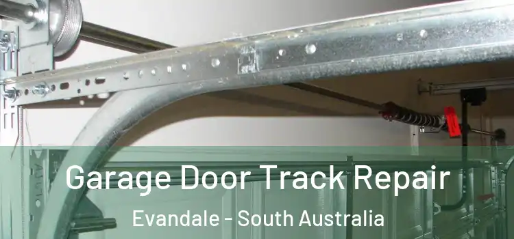 Garage Door Track Repair Evandale - South Australia
