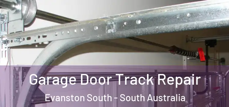 Garage Door Track Repair Evanston South - South Australia