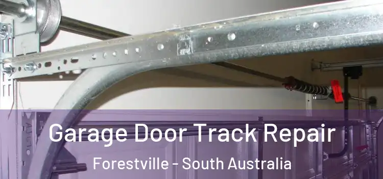 Garage Door Track Repair Forestville - South Australia