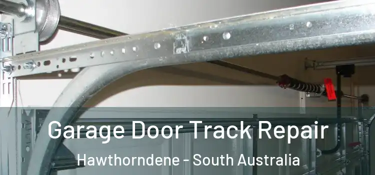 Garage Door Track Repair Hawthorndene - South Australia