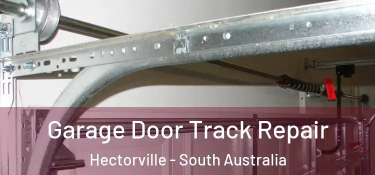 Garage Door Track Repair Hectorville - South Australia