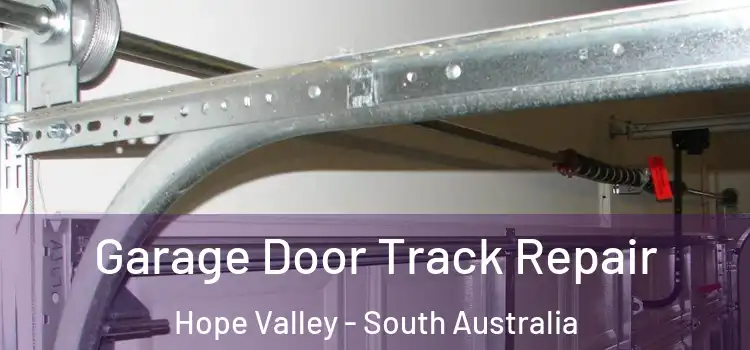 Garage Door Track Repair Hope Valley - South Australia