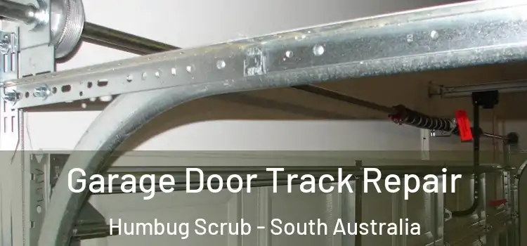 Garage Door Track Repair Humbug Scrub - South Australia