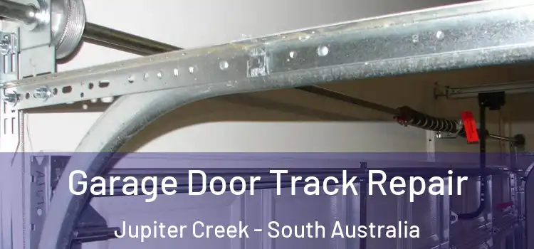Garage Door Track Repair Jupiter Creek - South Australia