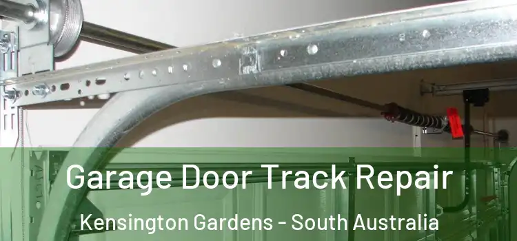 Garage Door Track Repair Kensington Gardens - South Australia