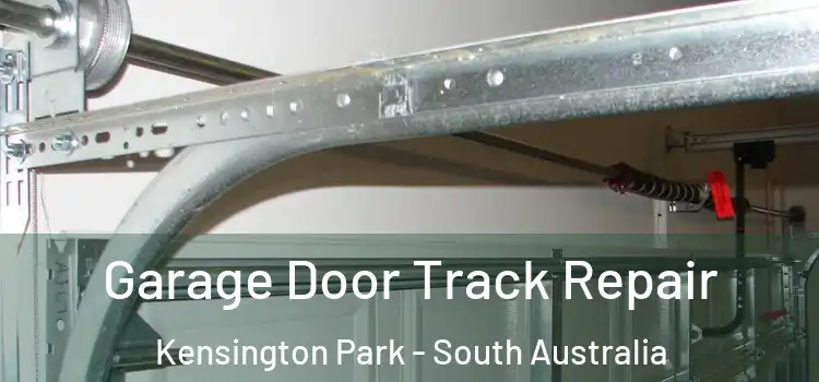 Garage Door Track Repair Kensington Park - South Australia