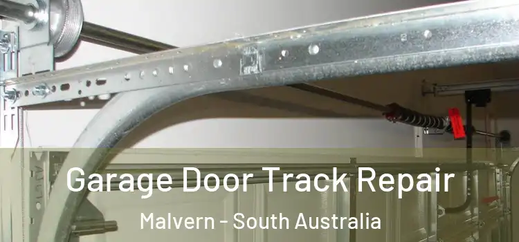 Garage Door Track Repair Malvern - South Australia