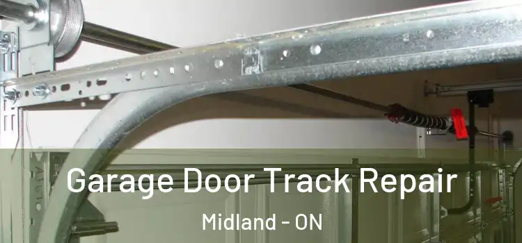 Garage Door Track Repair Midland - ON