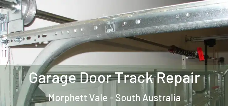 Garage Door Track Repair Morphett Vale - South Australia