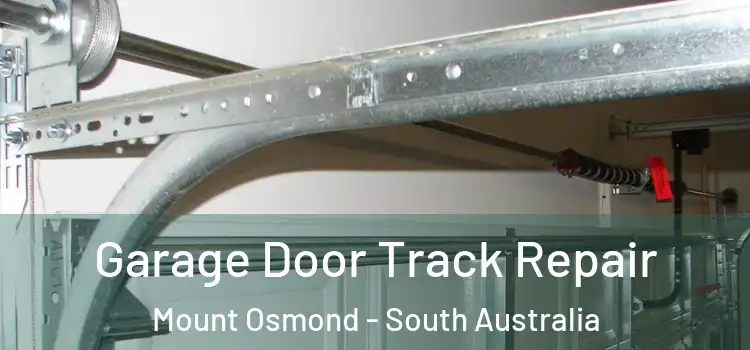 Garage Door Track Repair Mount Osmond - South Australia
