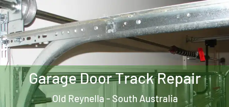 Garage Door Track Repair Old Reynella - South Australia