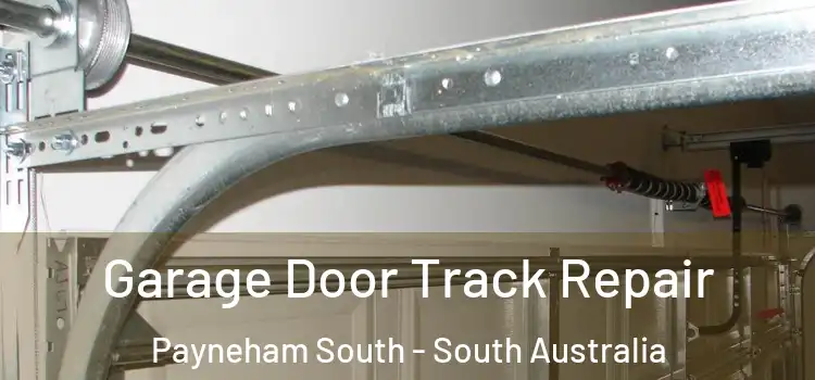 Garage Door Track Repair Payneham South - South Australia