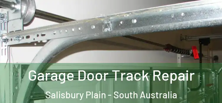 Garage Door Track Repair Salisbury Plain - South Australia