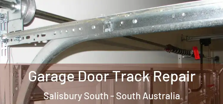 Garage Door Track Repair Salisbury South - South Australia