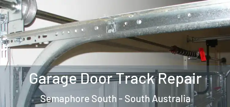 Garage Door Track Repair Semaphore South - South Australia