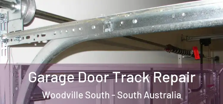 Garage Door Track Repair Woodville South - South Australia