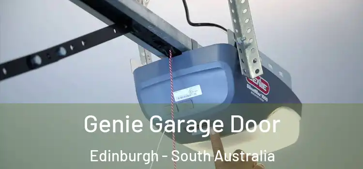 Genie Garage Door Edinburgh - South Australia