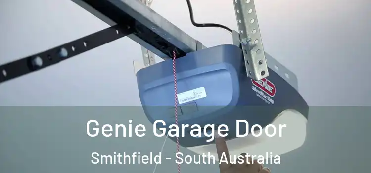 Genie Garage Door Smithfield - South Australia