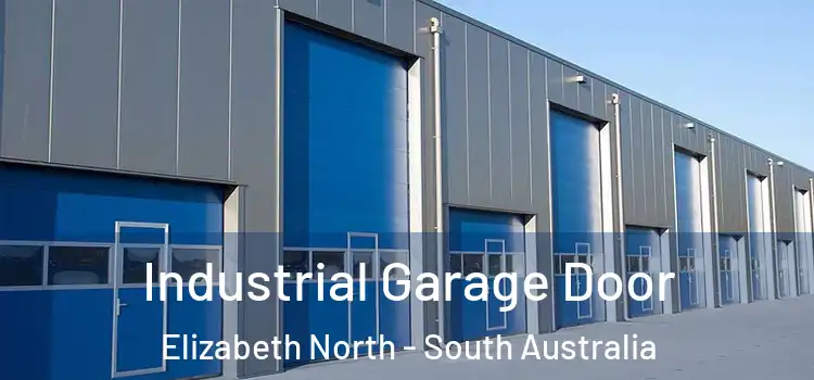 Industrial Garage Door Elizabeth North - South Australia