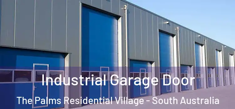 Industrial Garage Door The Palms Residential Village - South Australia