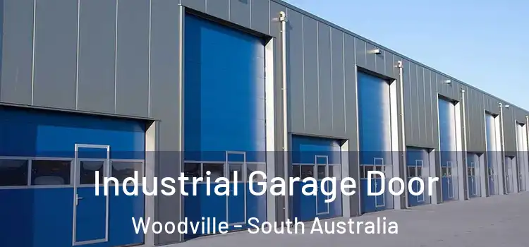 Industrial Garage Door Woodville - South Australia