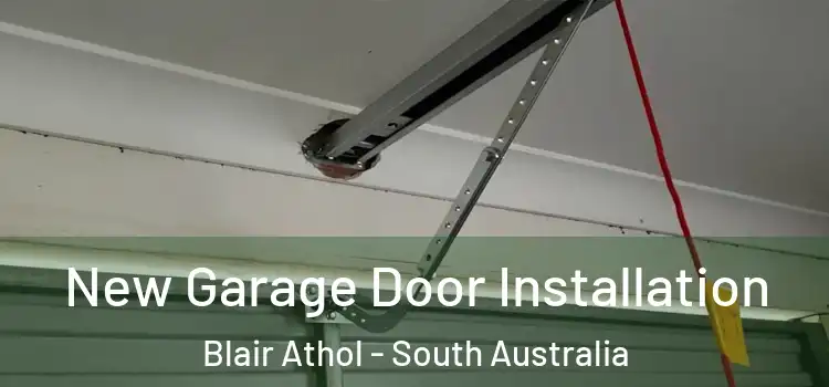 New Garage Door Installation Blair Athol - South Australia