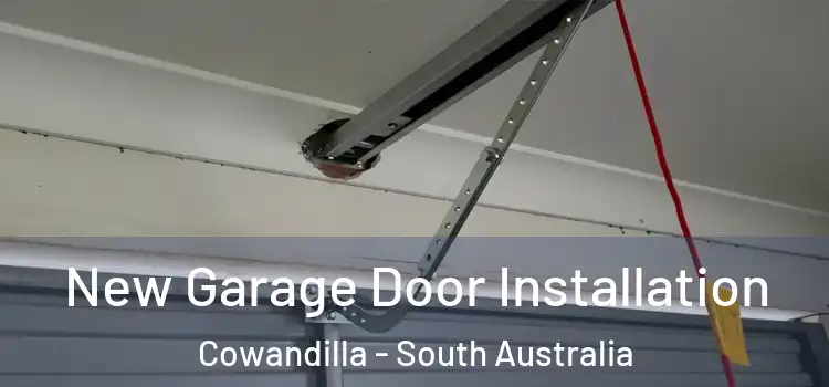 New Garage Door Installation Cowandilla - South Australia