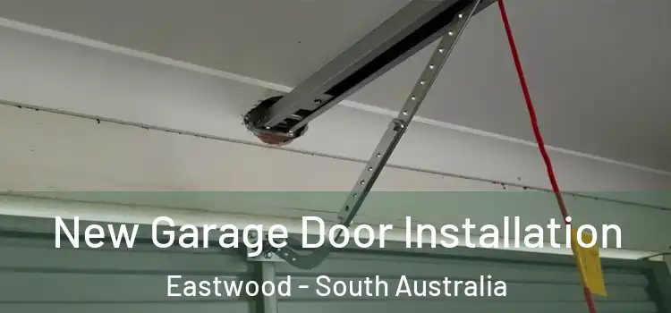 New Garage Door Installation Eastwood - South Australia