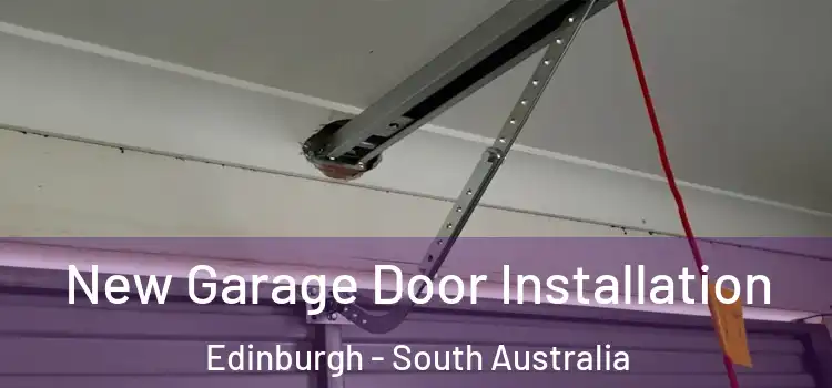New Garage Door Installation Edinburgh - South Australia