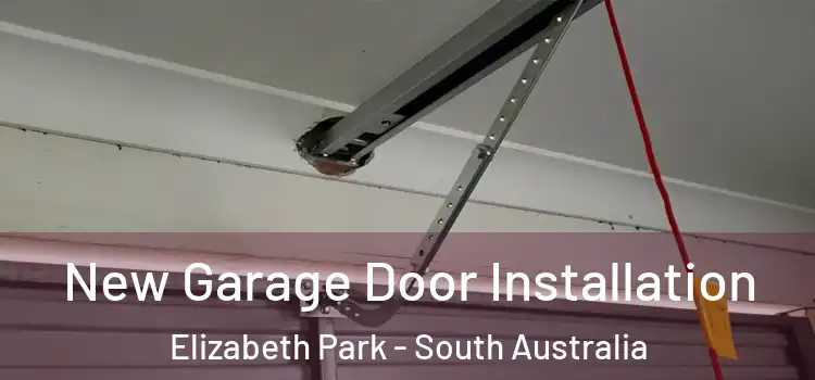 New Garage Door Installation Elizabeth Park - South Australia