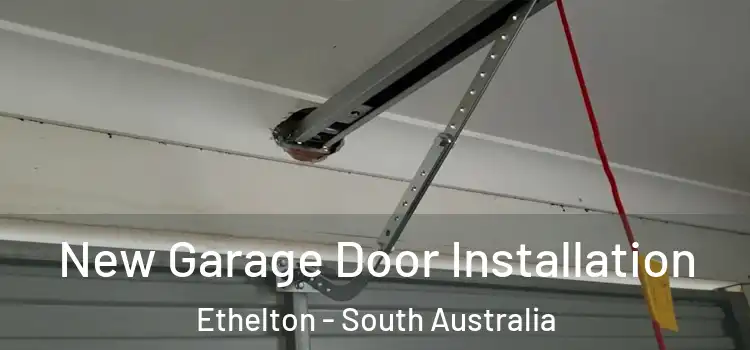 New Garage Door Installation Ethelton - South Australia