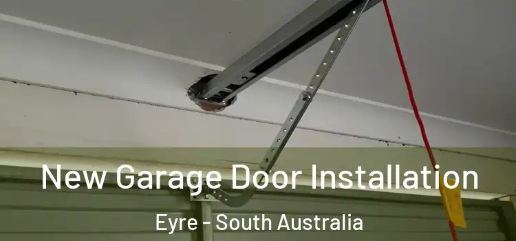 New Garage Door Installation Eyre - South Australia