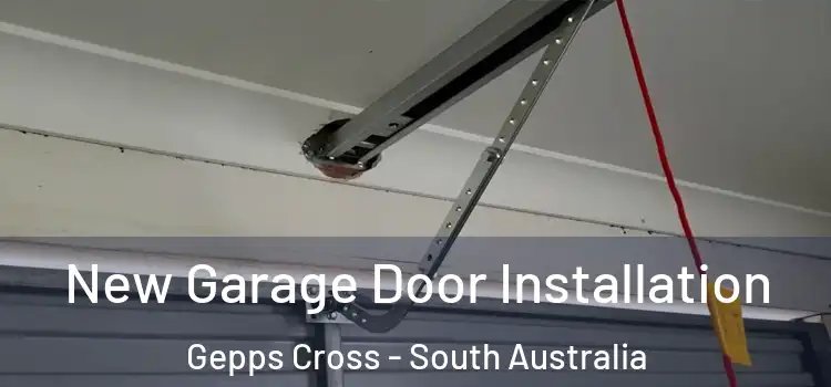 New Garage Door Installation Gepps Cross - South Australia