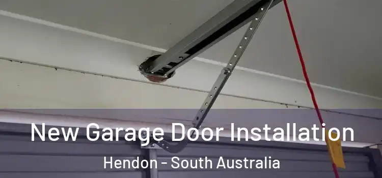 New Garage Door Installation Hendon - South Australia