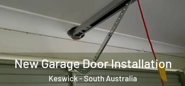 New Garage Door Installation Keswick - South Australia
