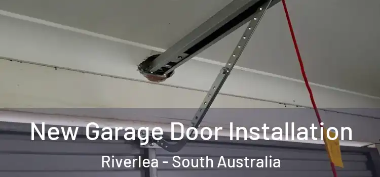 New Garage Door Installation Riverlea - South Australia