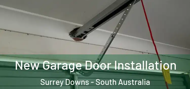 New Garage Door Installation Surrey Downs - South Australia