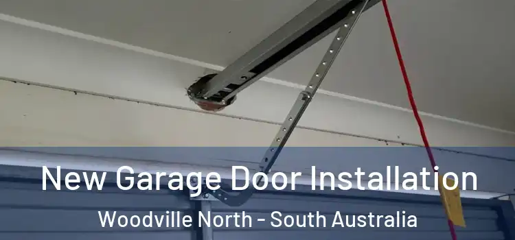 New Garage Door Installation Woodville North - South Australia