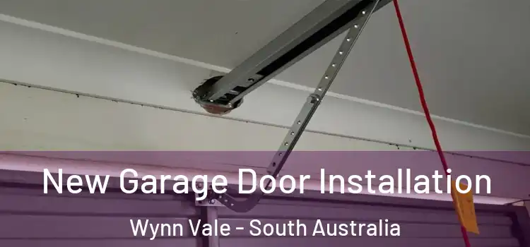 New Garage Door Installation Wynn Vale - South Australia